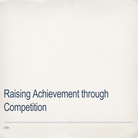Raising achievement through competition
