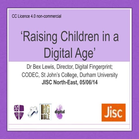Raising Children in a Digital Age - JISC - Sunderland Stadium of Light - June...