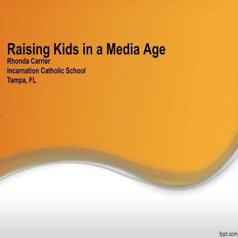 Raising Kids in a Media Age
