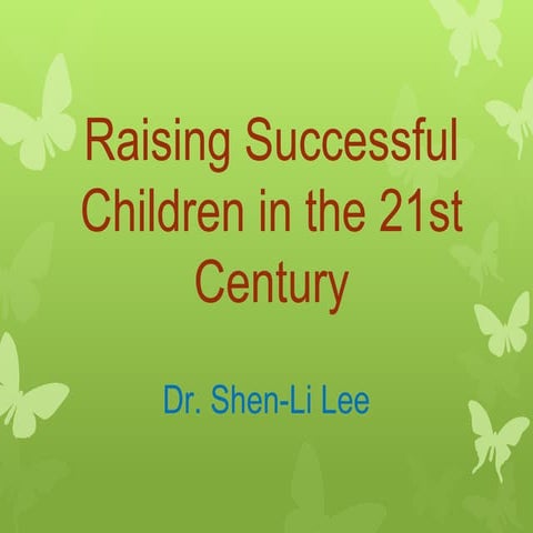 Raising Successful Children in the 21st Century