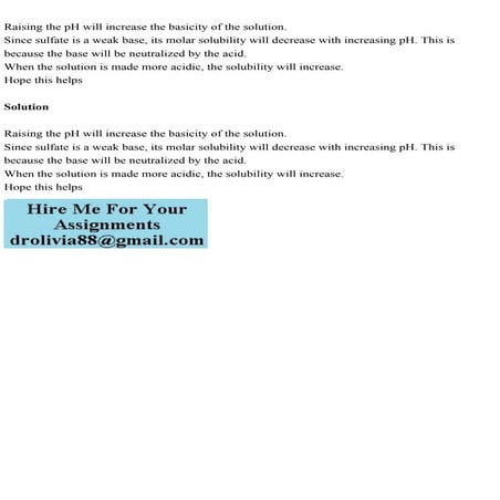 Raising the pH will increase the basicity of the solution.Since su.pdf