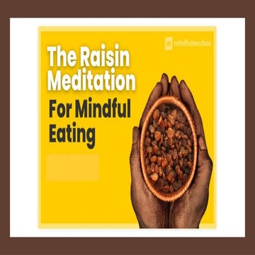 Raisin Meditation and Mindfulness 123.pptx