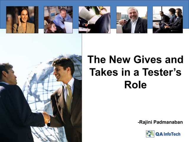 The New Gives and Takes in a testers role 
