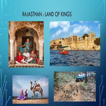 RAJASTHAN:'' LAND OF KINGS '' a state in northwestern India | PPTX