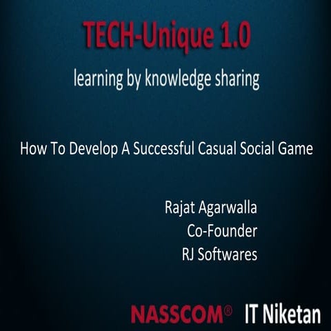 How to develop a successful casual social game by Rajat agarwalla