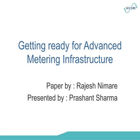 Rajesh-Nimare-Getting-ready-for-Advanced-Metering-Infrastructure.ppt