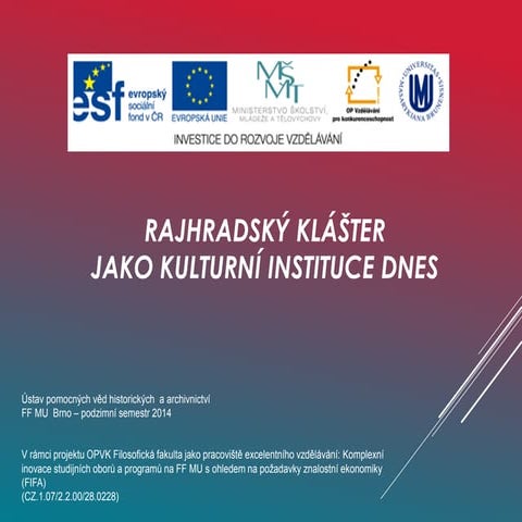 Romana Macháčková - Rajhradský klášter jako kulturní instituce dnes