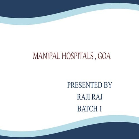 Raji  presentation organiations study at manipal hospital, goa