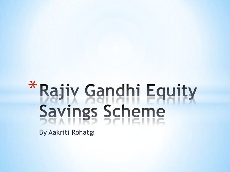 Rajiv gandhi equity savings scheme