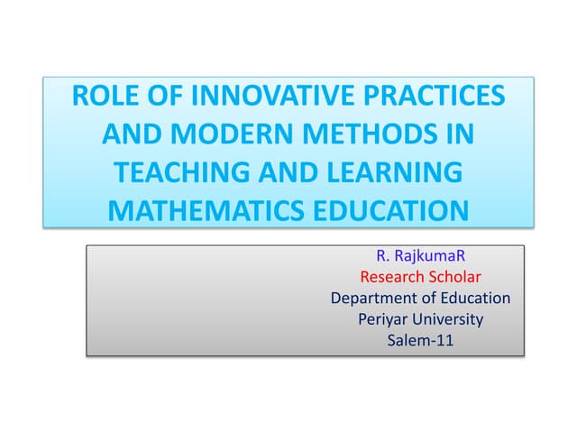 Role of Innovative Practices and Methods in Mathematics Education