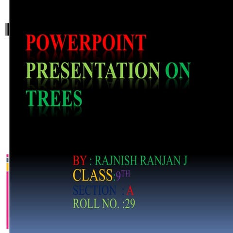 Powerpoint Presentation on Trees by Rajneesh Ranjan Jha