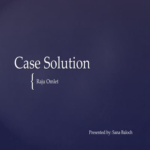 Raju omelet case solution