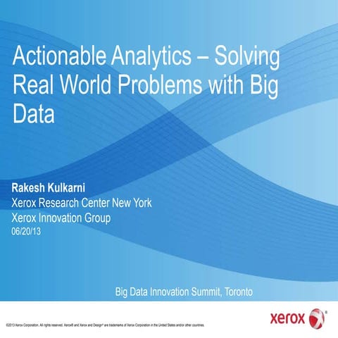 Actionable Analytics - Solving Real World Problems With Big Data, Xerox Innov...