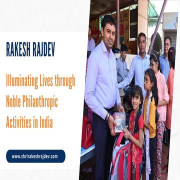 Rakesh Rajdev - Illuminating Lives through Noble Philanthropic ...