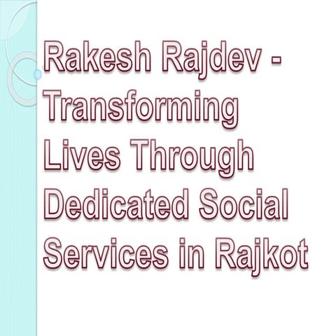 Rakesh Rajdev: The Heart of Rajkot’s Spirit of Service and Celebration ...