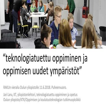 Puheenvuoro RAKLI:n vierailulla: Teknologiatuettu oppiminen ja oppimisen uude...