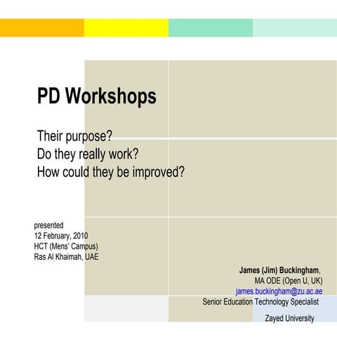 PD Workshops - their purpose? do they really work? how could they be improved?