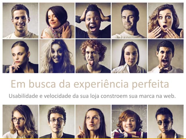 Em busca da experiência perfeita - ...
