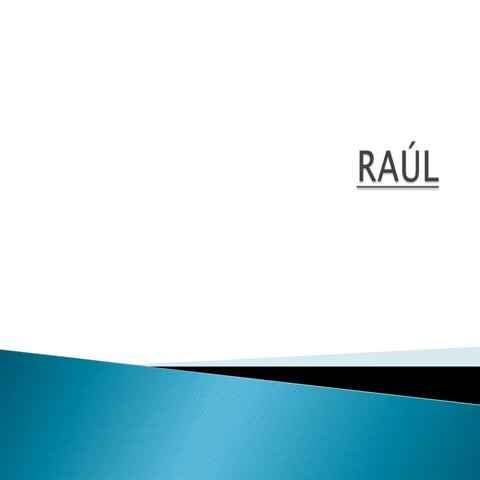 Raúl | PPTX