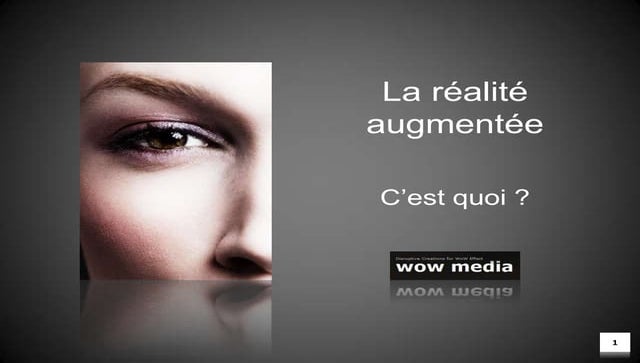 La Réalité Augmentée - C'est quoi ?
