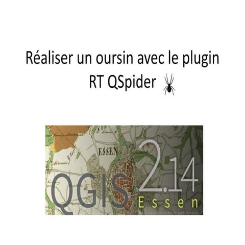 Rвaliser un oursin avec le plugin rt q spider