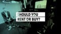 Is it Better to Rent or Buy?
