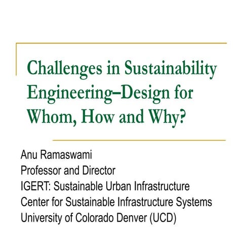 Challenges in Sustainability Engineering–Design for Whom, How and Why?