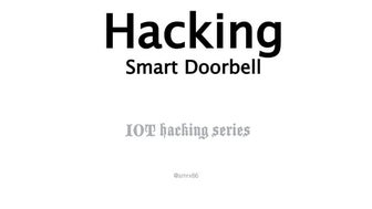 idsecconf2023 - Rama Tri Nanda - Hacking Smart Doorbell.pdf