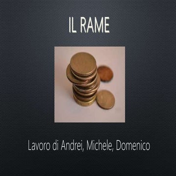 Rame michele andrei_domenico | PPTX