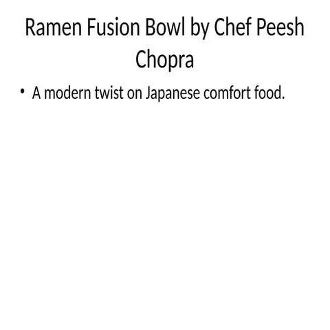 Ramen Fusion Bowl by Chef Peesh Chopra | Modern Asian Fusion Recipe