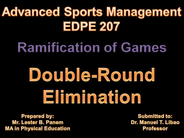 Ramification of games_double round elimination_by Lester B. Panem