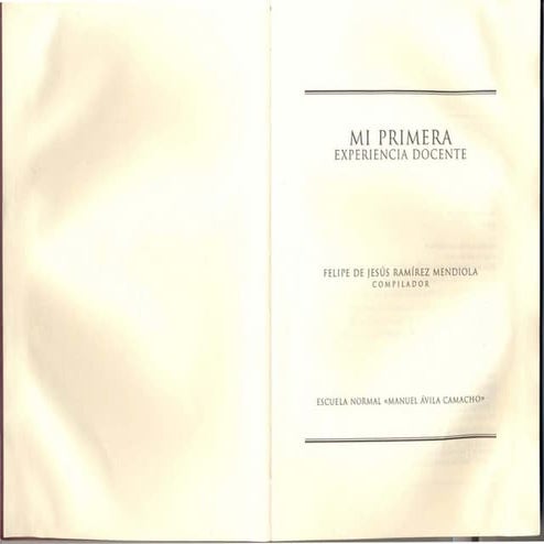 Mi primera experiencia docente. Felipe de Jesús Ramirez Mendiola