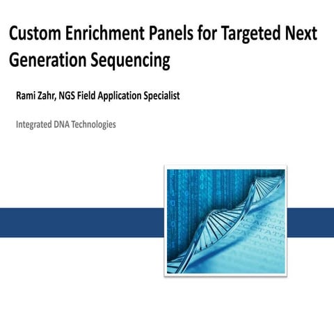 Custom Enrichment Panels for Targeted Next Generation Sequencing