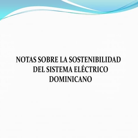 Ramon flores notas sobre la sostenibilidad del sector electrico dominicano