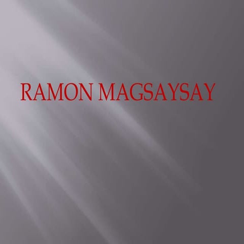 Ramon magsaysay as Pres.