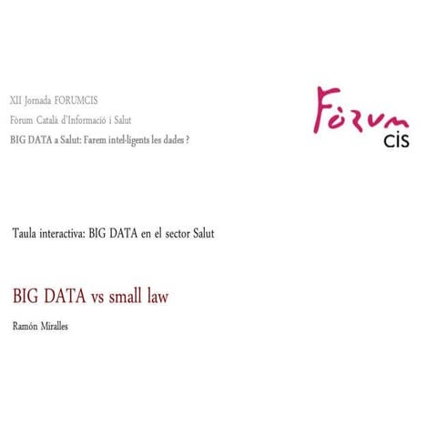Ramon Miralles: Big data vs small lOw