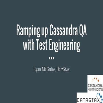 DataStax: Ramping up Cassandra QA