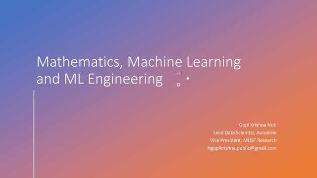 Mathematics, Machine Learning and ML Engineering