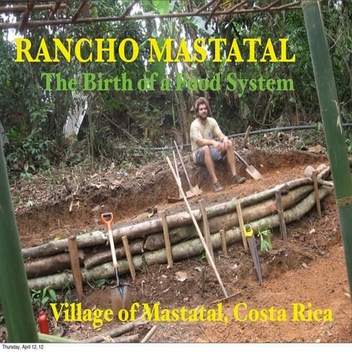 Rancho Mastatal -- The Birth of a Food System