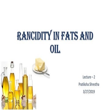 Rancidity in fats and oil  lecture 2 