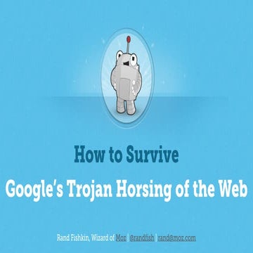 Rand Fishkin - The State of SEO & How to Survive Google’s Trojan Horsing of t...