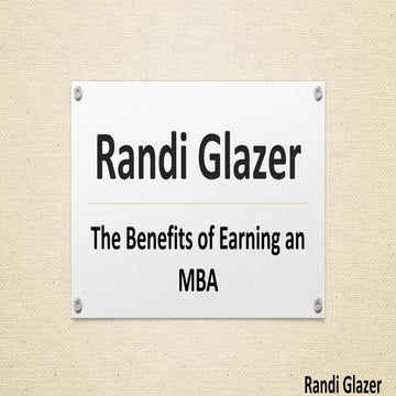 Randi Glazer - The Benefits of Earning an MBA