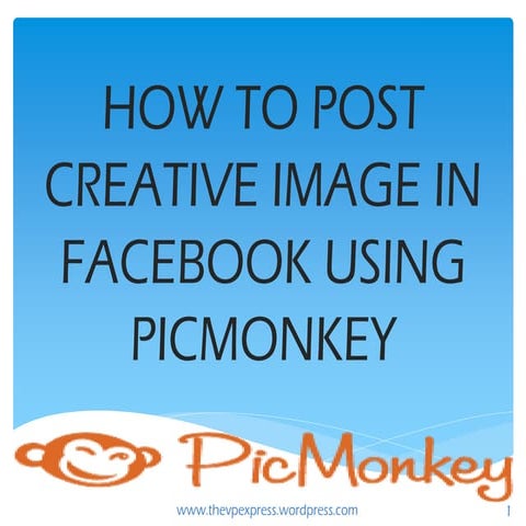 Randolf Kim Diokno How To Post Creative Image In Facebook using Picmonkey