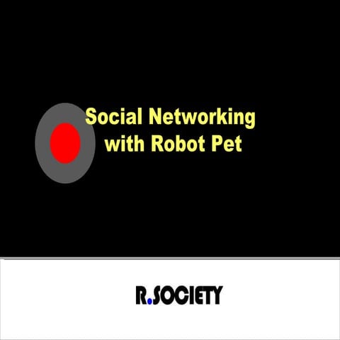 Robot Pet Society with Human-being