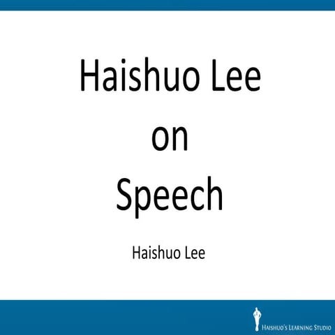 Haishuo Lee on Speech