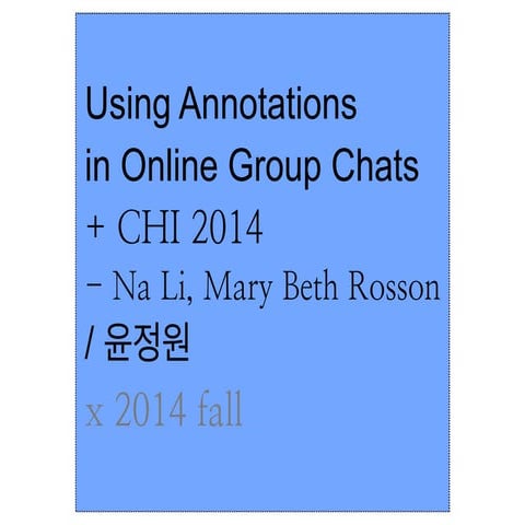 [1002 Lab meeting] Using Annotations  in Online Group Chats 