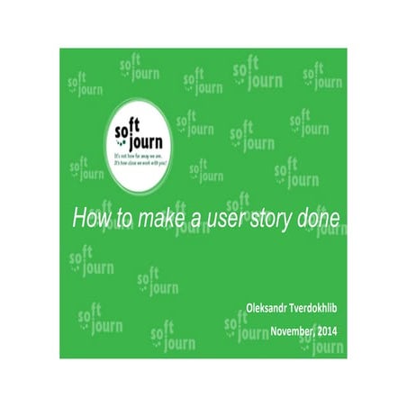 Олександр Твердохліб «How to make a user story done»