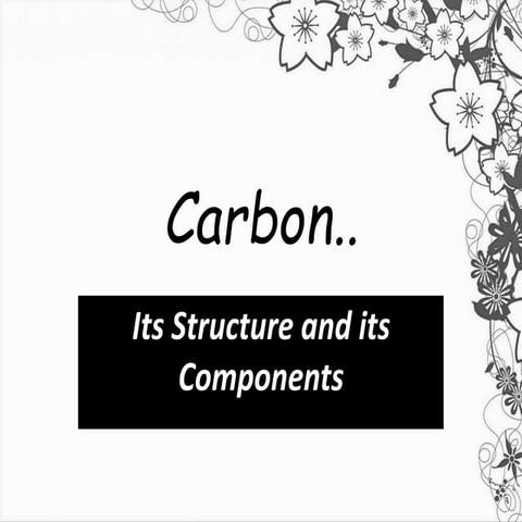 Carbon and its structure