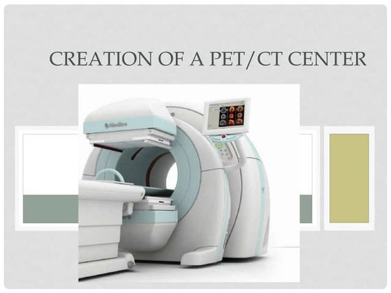 Positron Emissions Tomography (PET SCAN) | PPTX