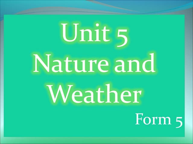 Unit 5 Nature and Weather | PPT | Weather | Science